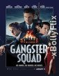 Gangster Squad (2013) Dual Audio (ORG) [Hindi+English] Hollywood Hindi Dubbed Movie Download